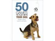 50 Games to Play with Your Dog