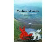 Merlin and Wales A Magician s Landscape