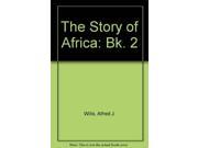 The Story of Africa Bk. 2