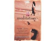 Meditation The Complete Guide Over 50 Practices for Everyone from the Beginner to the Healing Professional