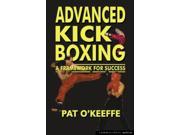 Advanced Kick Boxing The Cutting Edge Martial Arts