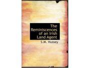 The Reminiscences of an Irish Land Agent Large Print Edition