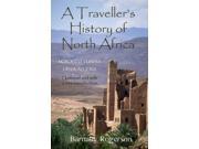 A Traveller s History of North Africa From Carthage to Casablanca