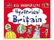 Hysterical Britain Big Bubblefacts