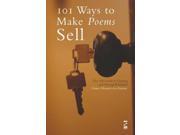 101 Ways to Make Poems Sell The Salt Guide to Getting and Staying Published Salt Guides for Readers Writers