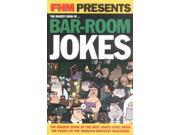 FHM Presents... The Biggest Book of Bar Room Jokes