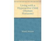 Living with a Hyperactive Child Human Horizons