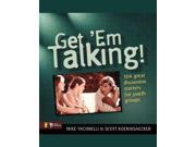 Get em Talking 104 Discussion Starters for Youth Groups Youth Specialties