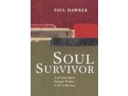 Soul Survivor A Spiritual Quest Through 40 Days in the Wilderness