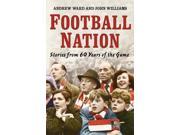 Football Nation Sixty Years of the Beautiful Game
