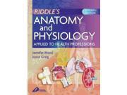Anatomy and Physiology Applied to Health Professions 7e