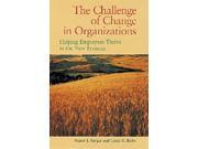 The Challenge of Change in Organizations Helping Employees Thrive in a New Frontier