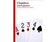 Chambers Card Games 100 Great Games Illustrated and Explained