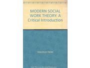 Modern Social Work Theory A Critical Introduction