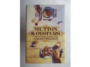 Mutton and Oysters Food Cooking and Eating in Victorian Times