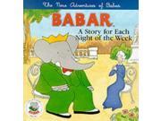 New Adventures of Babar A Story for Each Night of the Week The new adventures of Barbar