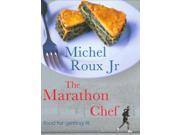 The Marathon Chef Food For Getting Fit
