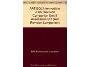 AAT EQL Intermediate 2006 Revision Companion Unit 5 Assessment Kit Aat Revision Companion