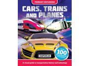 Cars Trains and Planes Primary Explorers Pb