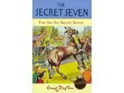 Fun for the Secret Seven The Secret Seven Centenary Editions