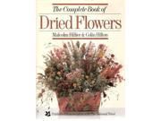 THE COMPLETE BOOK OF DRIED FLOWERS.