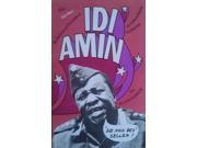 The Further Bulletins of President Idi Amin