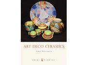 Art Deco Ceramics The Shire Book