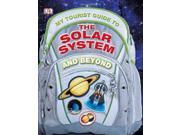 My Tourist Guide to the Solar System...And Beyond Dk