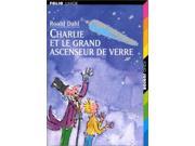 Charlie Et Le Grand Ascenseur De Verre Collection Folio Junior