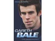 Gareth Bale the Biography