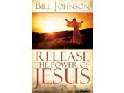 Release the Power of Jesus