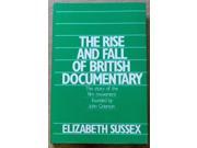 The Rise and Fall of the British Documentary