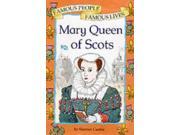 Mary Queen of Scots Famous People Famous Lives
