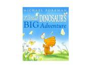 The Littlest Dinosaur s Big Adventure