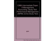 CIMA Intermediate Paper 8 Management Accounting Study Text Performance Management IMPM Cima Study Text