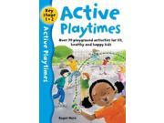 Active Playtimes Playground Activities for Fit Healthy and Happy Kids Over 70 Playground Activities for Fit Healthy and Happy Children