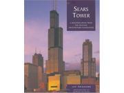 Sears Tower A Building Book from the Chicago Architecture Foundation