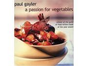 Passion for Vegetables Simple and Inspired Recipes from Around the World