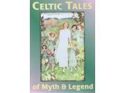 Celtic Tales of Myth Legend