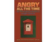 Angry All the Time Emergency Guide to Anger Control