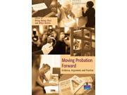 Moving Probation Forward Evidence Arguments and Practice