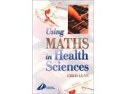 Using Maths in Health Sciences 1e In the Context of Clinical Governance