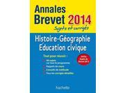 Histoire Géographie Education civique Brevet Sujets et corrigés