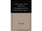 CIM Study Text Effective Management for Marketing Paper 7