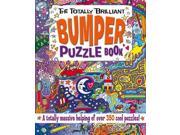 The Totally Brilliant Bumper Puzzle Book A Totally Massive Helping of Over 350 Cool Puzzles!