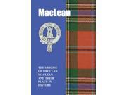 MacLean The Origins of the Clan MacLean and Their Place in History Scottish Clan Mini book