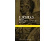 Euripides Plays Medea the Phoenician Women Bacchae Bk. 1 Methuen Classical Greek Dramatists Classical Dramatists