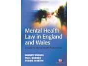 Mental Health Law in England and Wales A Guide for Mental Health Professionals A Guide for Approved Mental Health Professionals Mental Health in Practice Ser