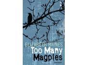 Too Many Magpies Salt Modern Fiction S.
