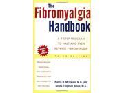 The Fibromyalgia Handbook A 7 Step Program to Halt and Even Reverse Fibromyalgia